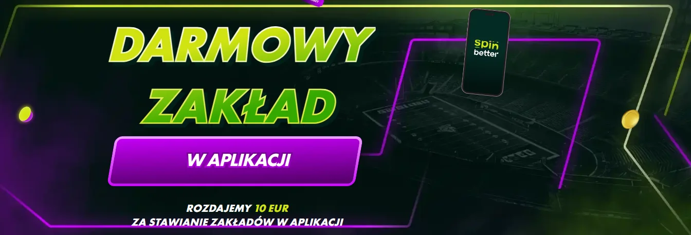 Promocja Darmowy zakład 10 EUR w aplikacji SpinBetter